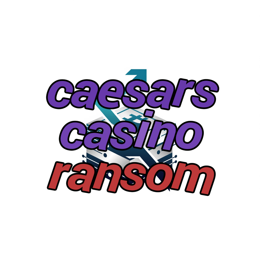 caesars casino ransom